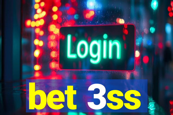 bet 3ss